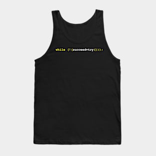 While Not Succeed Try Code Program Tank Top